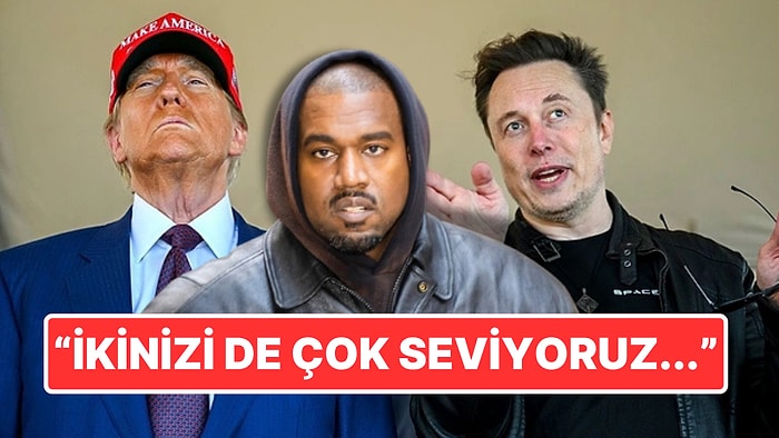 Elon Musk ve Donald Trump Kavgasına Kanye West Müdahale Etti: "İkinizi de Çok Seviyoruz"
