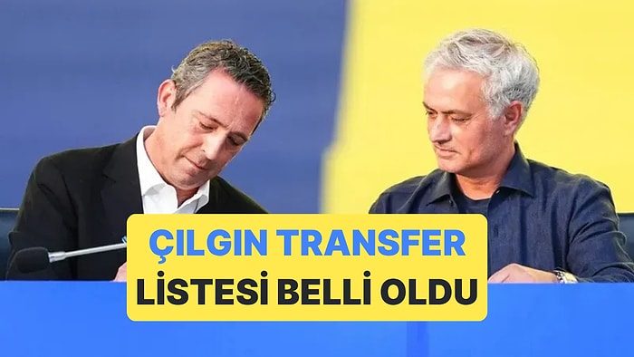 Fenerbahçe'de Mourinho'nun Ali Koç'a Verdiği Transfer Listesi Belli Oldu
